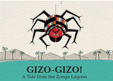 Cover van Gizo-Gizo! A Tale from the Zongo Lagoon