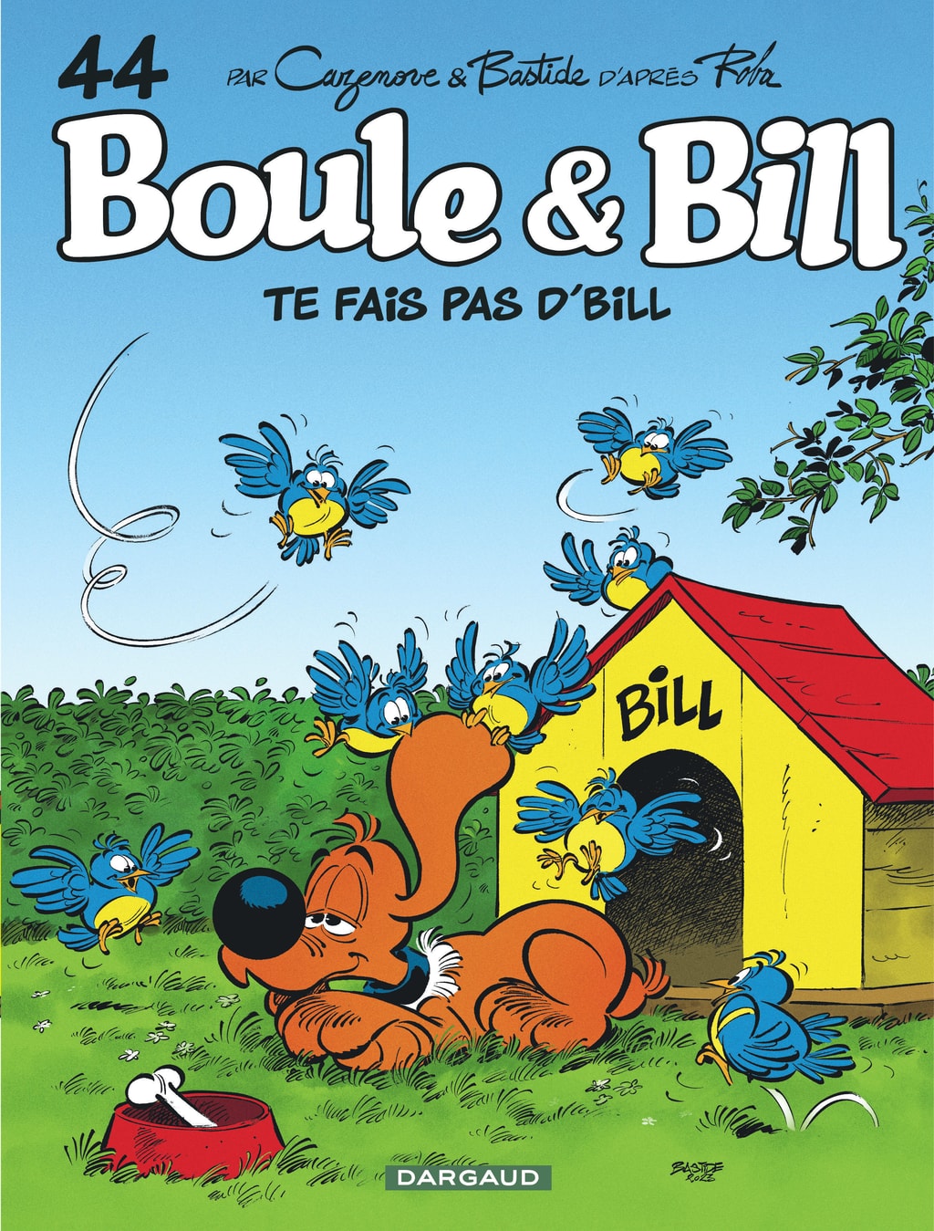 Cover van Boule et Bill - : Boule & Bill - Tome 44 - Te fais pas d'Bill