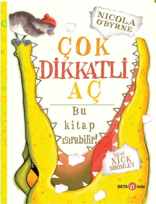 Cover van Çok Dikkatli Aç Bu Kitap Isırabilir!