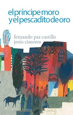 Cover van El príncipe moro y el pescadito de oro