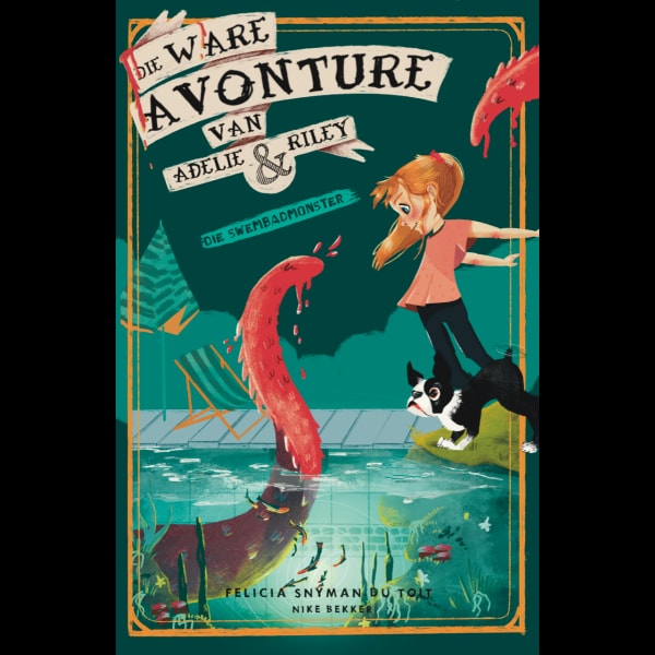 Cover van Die ware avonture van Adelie en Riley 1: Die swembadmonster