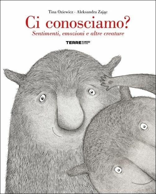 Cover van Ci conosciamo? Sentimenti, emozioni e altre creature