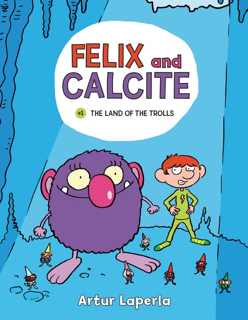Cover van Felix & Calcite: The Land of the Trolls: Book 1
