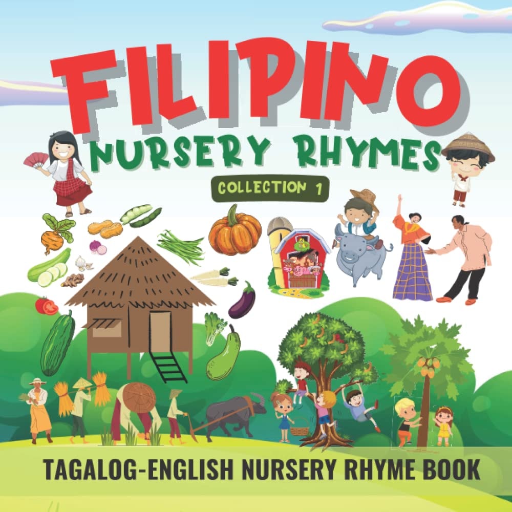 Cover van Filipino Nursery Rhymes Collection 1: Tagalog-English Nursery Rhyme Book for Kids and Beginners