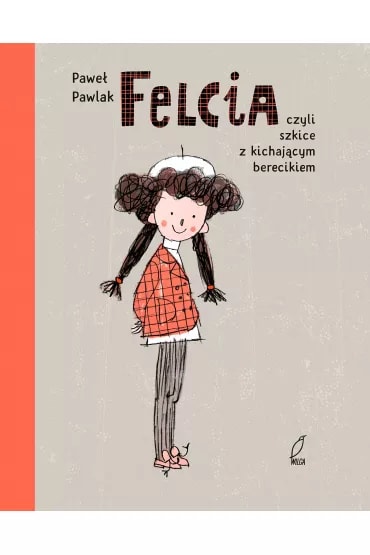 Cover van Felcia, czyli szkice z kichającym berecikiem